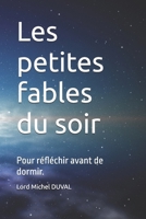 Les petites fables du soir: Pour réfléchir avant de dormir. (French Edition) B0DWXPB6XP Book Cover