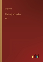 The Lady of Lyndon: Vol. I 3368139045 Book Cover