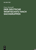 Der Deutsche Wortschatz Nach Sachgruppen 3111068579 Book Cover