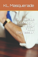 The Outside Looking In: A Book About Depression B09KF63T5G Book Cover