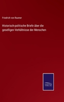 Historisch-politische Briefe über die geselligen Verhältnisse der Menschen 337511561X Book Cover