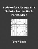 Sudoku for kids age 8-12 Sudoku puzzle book for children: Sudoku puzzles for clever kids 167761207X Book Cover