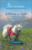 A Friend to Trust: An Uplifting Inspirational Romance 1335586520 Book Cover