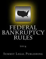 Federal Bankruptcy Rules: 2014 149612278X Book Cover