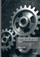 Mécanique des solides indéformables: cours et applications avec exercices corrigés - Tome 1 (French Edition) 2414816090 Book Cover
