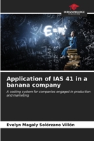 Application of IAS 41 in a banana company: A costing system for companies engaged in production and marketing B0CKKWK3NQ Book Cover