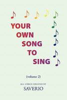 Your Own Song to Sing (Volume 2): Volume 2 1456887726 Book Cover