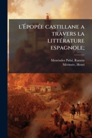 l'Ã popÃ(c)e castillane a travers la littÃ(c)rature espagnole; (French Edition) 1024136205 Book Cover