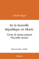 De la Nouvelle République en Filovie (French Edition) 2414573406 Book Cover