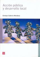 Acción pública y desarrollo local (Administracion Publica) (Spanish Edition) 9681674960 Book Cover