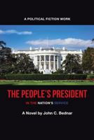 The People's President: In the Nation's Service 1480839019 Book Cover