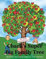 Charli's Super Big Family Tree - An Open Adoption Story 0988627272 Book Cover