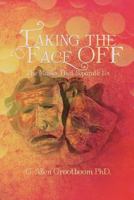 Taking the Face Off: The Masks That Separate Us 1469155788 Book Cover