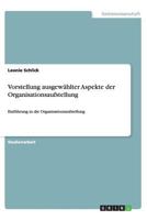 Vorstellung ausgew�hlter Aspekte der Organisationsaufstellung: Einf�hrung in die Organisationsaufstellung 3656436029 Book Cover