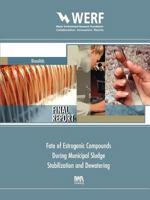 Fate of Estrogenic Compounds During Municipal Sludge Stabilization and Dewatering 1843393905 Book Cover