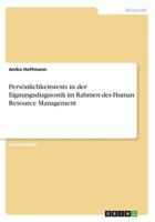 Persönlichkeitstests in der Eignungsdiagnostik im Rahmen des Human Resource Management 3668705704 Book Cover