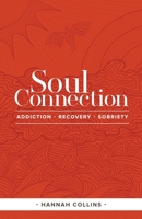 Soul Connection-addiction-recovery-sobriety 0646842129 Book Cover