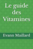 Le guide des Vitamines B0G48KGWV9 Book Cover