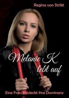 Melanie K lebt auf: Eine Frau entdeckt ihre Dominanz 3752879572 Book Cover