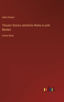 Theodor Storms S Mtliche Werke in Acht B Nden 3846020001 Book Cover