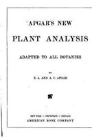 Apgar's New Plant Analysis: Adapted to All Botanies 1358820422 Book Cover