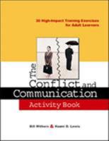 The Conflict and Communication Activity Book: 30 High-Impact Training Exercises for Adult Learners 0814471676 Book Cover