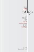 The 2% Edge: Be Ready for Your Moments 1544845804 Book Cover