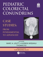 Pediatric Colorectal Conundrums: Case Studies: From fundamentals to advanced (Pediatric Colorectal Surgery) 1032780363 Book Cover