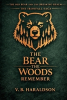 The Old Bear and the Breaking Realm: The Bear the Woods Remember (The Ironfall Saga) B0GTDTDHBF Book Cover