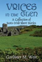 Voices in the Glen: A Collection of Scots-Irish Short Stories 160563767X Book Cover