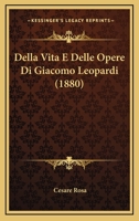 Della Vita E Delle Opere Di Giacomo Leopardi (1880) 1167476603 Book Cover