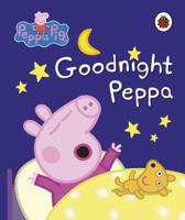 Peppa Pig: Goodnight Peppa 0723299315 Book Cover