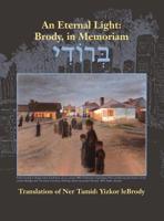 An Eternal Light: Brody, in Memoriam: Translation of Ner Tamid: Yizkor Lebrody 1939561612 Book Cover