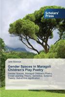 Gender Spaces in Maragoli Children's Play Poetry 3639662377 Book Cover