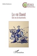 Le roi David: Une vie de tourments (Cahiers Disputatio) (French Edition) 2336521741 Book Cover