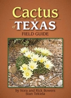 Cactus of Texas Field Guide 1591932122 Book Cover