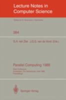 Parallel Computing 1988: Shell Conference, Amsterdam, The Netherlands, June 1/2, 1988; Proceedings 3540516042 Book Cover