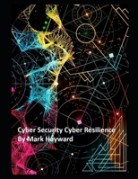 Cyber Security Cyber Resilience B0F741LJ82 Book Cover