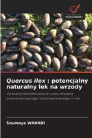 Quercus ilex: potencjalny naturalny lek na wrzody 6209102492 Book Cover