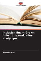 Inclusion financière en Inde: Une évaluation analytique 6207267559 Book Cover
