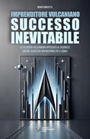 Imprenditore Vulcaniano: Successo Inevitabile (Italian Edition) B0DX6YR483 Book Cover