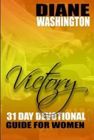 Victory!: 31 Day Devotional Guide For Women 0692741283 Book Cover
