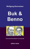 Buk und Benno: Eine bemerkenswerte Freundschaft (German Edition) 3759758754 Book Cover