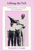 Lifting the Veil: A Political History of Struggles for Emancipation 0870498088 Book Cover