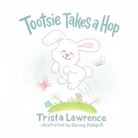 Tootsie Takes a Hop 1952879132 Book Cover