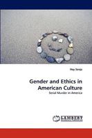 Gender and Ethics in American Culture: Serial Murder in America 3838339762 Book Cover