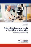 Endosulfan Exposure Leads to Infertility in Male Mice 3848488140 Book Cover