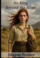 No King Beyond the River B0FNMP2Z9C Book Cover