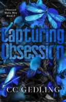 Capturing Obsession: Discreet Cover Edition (Obsessed Mafia Men) B0G3XBNZXY Book Cover