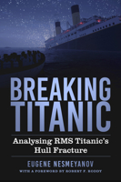 Breaking Titanic: Analysing RMS Titanic's Hull Fracture 1803997958 Book Cover
